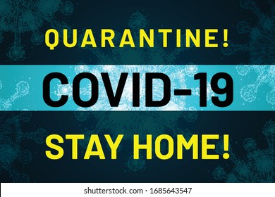 Quarantine. Covid-19. Stay home. Warning, calling, pleading banner. Stop coronavirus outbreak concept. Alert design template. Fight for life. Abstract neon glow coronavirus cell. Vector illustration