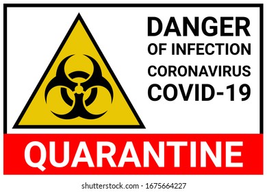 Quarantine - danger of infection coronavirus COVID-19. Medical banner, sticker on the glass. Quarantine risk of infection with covid19 coronavirus. Biohazard sign