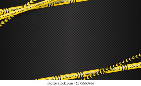 Quarantine danger tape. Covid 19 and quarantine zone yellow warning tape. Coronavirus covid danger stripe on dark transparent background. Safety warning yellow black stripes