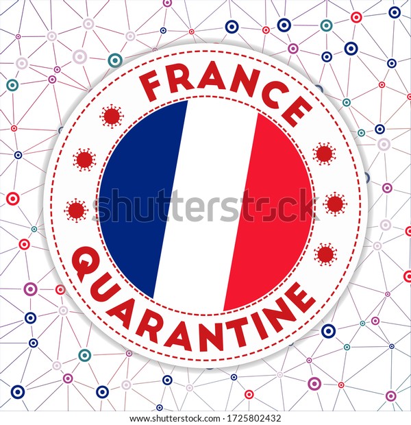 フランスの検疫標識 フランス国旗の丸いバッジ タイトルとウイルスの標識が付いた国のロックダウンのエンブレム ベクターイラスト のベクター画像素材 ロイヤリティフリー