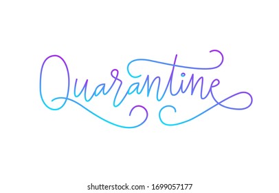 Quarantine. Handwritten modern calligraphy. Elegant and stylish. Inscription for postcards, posters, articles, comics, cartoons. Isolated vector illustration on white background. 