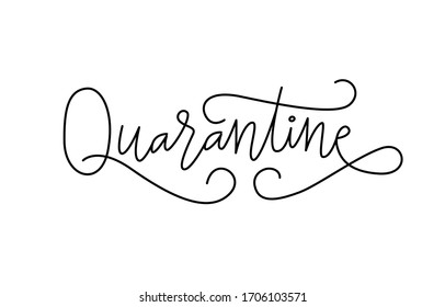 Quarantine. Handwritten modern calligraphy. Elegant and stylish. Inscription for postcards, posters, articles, comics, cartoons. Isolated vector illustration black on white background. 