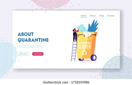 Quarantine Home Isolation Finish Landing Page Template. Female Character Stand on Ladder Throw Out Medical Mask into Huge Litter Bin with Recycling Sign. Coronavirus End. Cartoon Vector Illustration