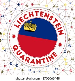 Quarantine in Liechtenstein sign. Round badge with flag of Liechtenstein. Country lockdown emblem with title and virus signs. Vector illustration.