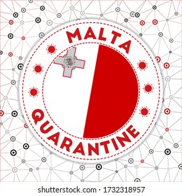 Quarantine in Malta sign. Round badge with flag of Malta. Country lockdown emblem with title and virus signs. Vector illustration.