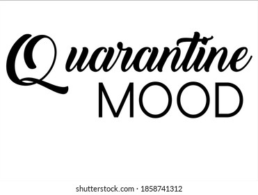 quarantine mood vector slogan text