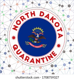 Quarantine in North Dakota sign. Round badge with flag of North Dakota. US state lockdown emblem with title and virus signs. Vector illustration.