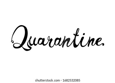 Quarantine. Optimistic inscrioption of vetor calligraphic letters. 