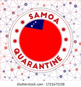 Quarantine in Samoa sign. Round badge with flag of Samoa. Country lockdown emblem with title and virus signs. Vector illustration.
