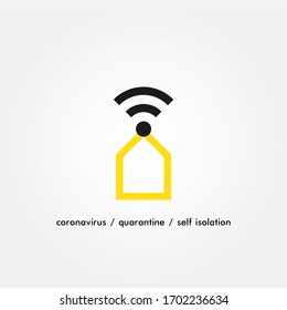 Quarantine self isolation concept. Stay at home. Online education, shopping, work because of coronavirus quarantine. House and wi fi symbol.