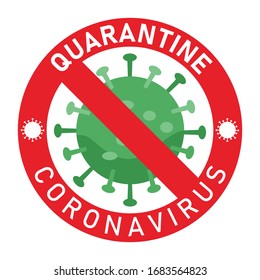 Quarantine sign. watch out for coronavirus. Stop the coronavirus. Coronavirus outbreaks and Coronavirus hazards. Medical concept of a pandemic with dangerous cells. Vector illustration