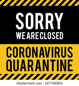 Quarantine sing. Stop Pandemic Coronavirus covid-19 2019-nCoV. Closed for quarantine notification.