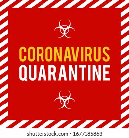 Quarantine sing. Stop Pandemic Coronavirus covid-19 2019-nCoV. Closed for quarantine notification.