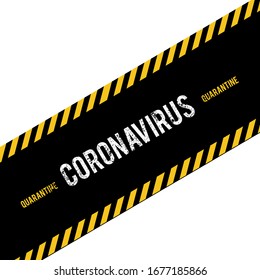 Quarantine sing. Stop Pandemic Coronavirus covid-19 2019-nCoV. Closed for quarantine notification.