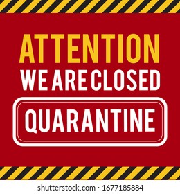 Quarantine sing. Stop Pandemic Coronavirus covid-19 2019-nCoV. Closed for quarantine notification.