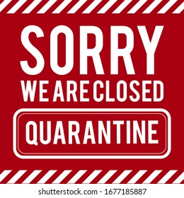 Quarantine sing. Stop Pandemic Coronavirus covid-19 2019-nCoV. Closed for quarantine notification.