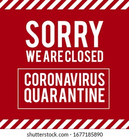 Quarantine sing. Stop Pandemic Coronavirus covid-19 2019-nCoV. Closed for quarantine notification.