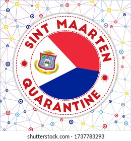 Quarantine in Sint Maarten sign. Round badge with flag of Sint Maarten. Country lockdown emblem with title and virus signs. Vector illustration.