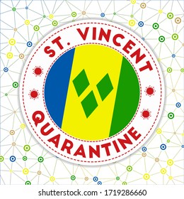 Quarantine in St. Vincent sign. Round badge with flag of St. Vincent and the Grenadines. Country lockdown emblem with title and virus signs. Vector illustration.