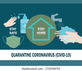 Quarantine stay home stay safe wash your hand prevention covid 19 virus