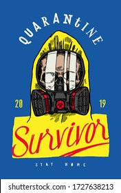 Quarantine survivor t  shirt print and skull wearing gas mask   biohazard protective suit  Typography t  shirt print 