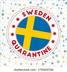 Quarantine in Sweden sign. Round badge with flag of Sweden. Country lockdown emblem with title and virus signs. Vector illustration.