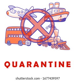 Quarantine text on white isolated backdrop. No transport connections for social banner, urban info or poster, social network warning or information card. Minimal style stock vector illustration