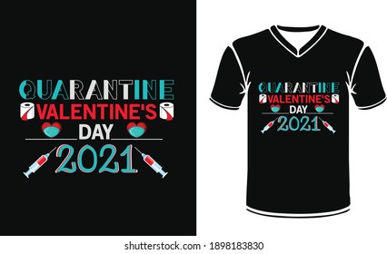 Quarantine valentine's day 2021 Tshirt Design With Vector 