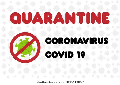 Quarantine warning banner. Sweeping type of COVID-19 virus with molecules on white background. Stay at home concept, home safety