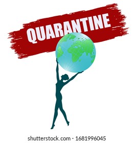 Quarantine. Woman holding a globe in her hands - vector. Coronavirus Preventive measures. Pandemic flu