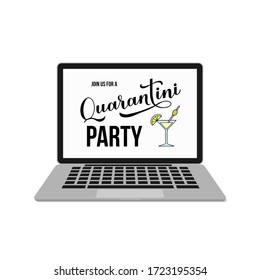 Quarantini Party lettering and hand drawn martini cocktail glass on laptop screen. Funny quarantine banner. Coronavirus COVID-19 concept. Vector template for poster, postcard, t-shirt, sticker, etc.