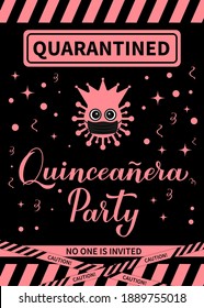 Quarantinned Quinceanera Party Banner. Calligraphy Lettering With Cute Virus Wearing Mask. Spanish Or Latin American Girl 15th Birthday. Vector Template For Invitation, Greeting Card, Poster, Etc