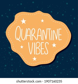 quarentine vibes, covid lettering design with decorative stars over white background, colorful design, vector illustration