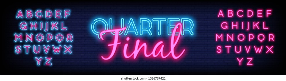 Quarter Final Neon Text Vector with a Brick Wall Background design template  modern trend design  night neon signboard  night bright advertising  light banner  light art. Vector. Editing Text Neon