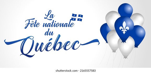 Quebec Day French version vintage lettering and balloons. Bonne fete du Quebec - french text Happy Quebec Day. Quebec's National holiday St. Jean-Baptiste John the Baptist Day, June 24