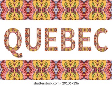 Quebec sign with tribal ethnic ornament. Decorative graphic frame border pattern. Vector background or card design.