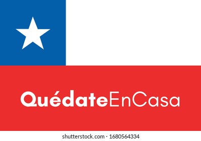 Quedate en casa Chile (Stay at home Chile in spanish). Campaign against coronavirus, covid-19, 2019-ncov. Poster for print and stamps. Message isolated on white background.