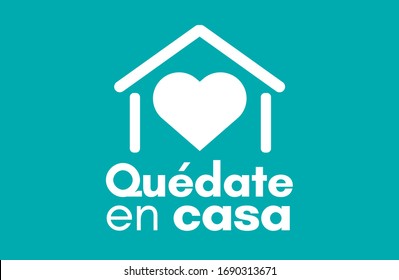 Quedate en casa (Stay at home in spanish). Campaign against coronavirus, covid-19, 2019-ncov. Poster for print and stamps. Message isolated on white background.