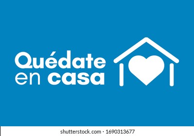 Quedate en casa (Stay at home in spanish). Campaign against coronavirus, covid-19, 2019-ncov. Poster for print and stamps. Message isolated on white background.