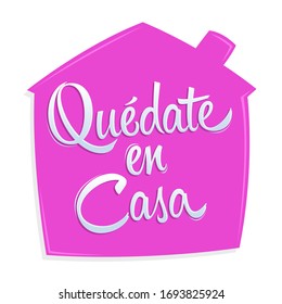 Quedate en Casa, Stay at Home spanish text vector design.