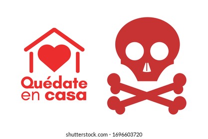 Quedate en casa (Stay home in spanish). Campaign against coronavirus, covid-19, 2019-ncov. Poster for print and stamps. Message isolated on white background.  America. Danger. Death skull icon.