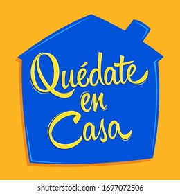 Quedate en Casa, Stay at Home spanish text vector design.