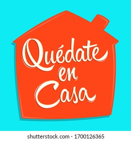 Quedate en Casa, Stay at Home spanish text vector design.