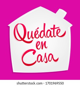 Quedate en Casa, Stay at Home spanish text vector design.