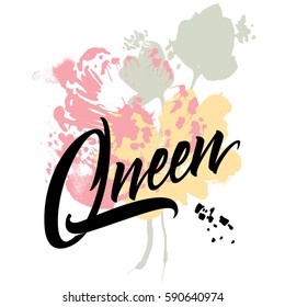 Queen abstract illustration for t-shirt. Vector lettering.