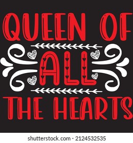 Queen of All The hearts t-shirt design ,vector file.