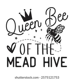 Queen Bee Of The Mead Hive