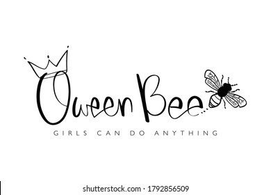 Queen bee slogan text concept / Design for t shirts, prints, posters etc