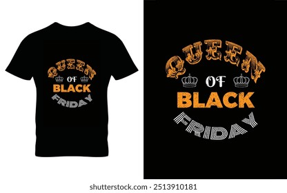 Queen of Black Friday T shirt design vector illustration