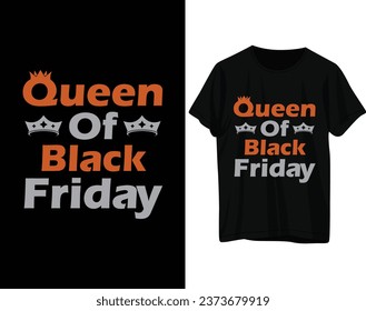 Queen of black friday tshirt design